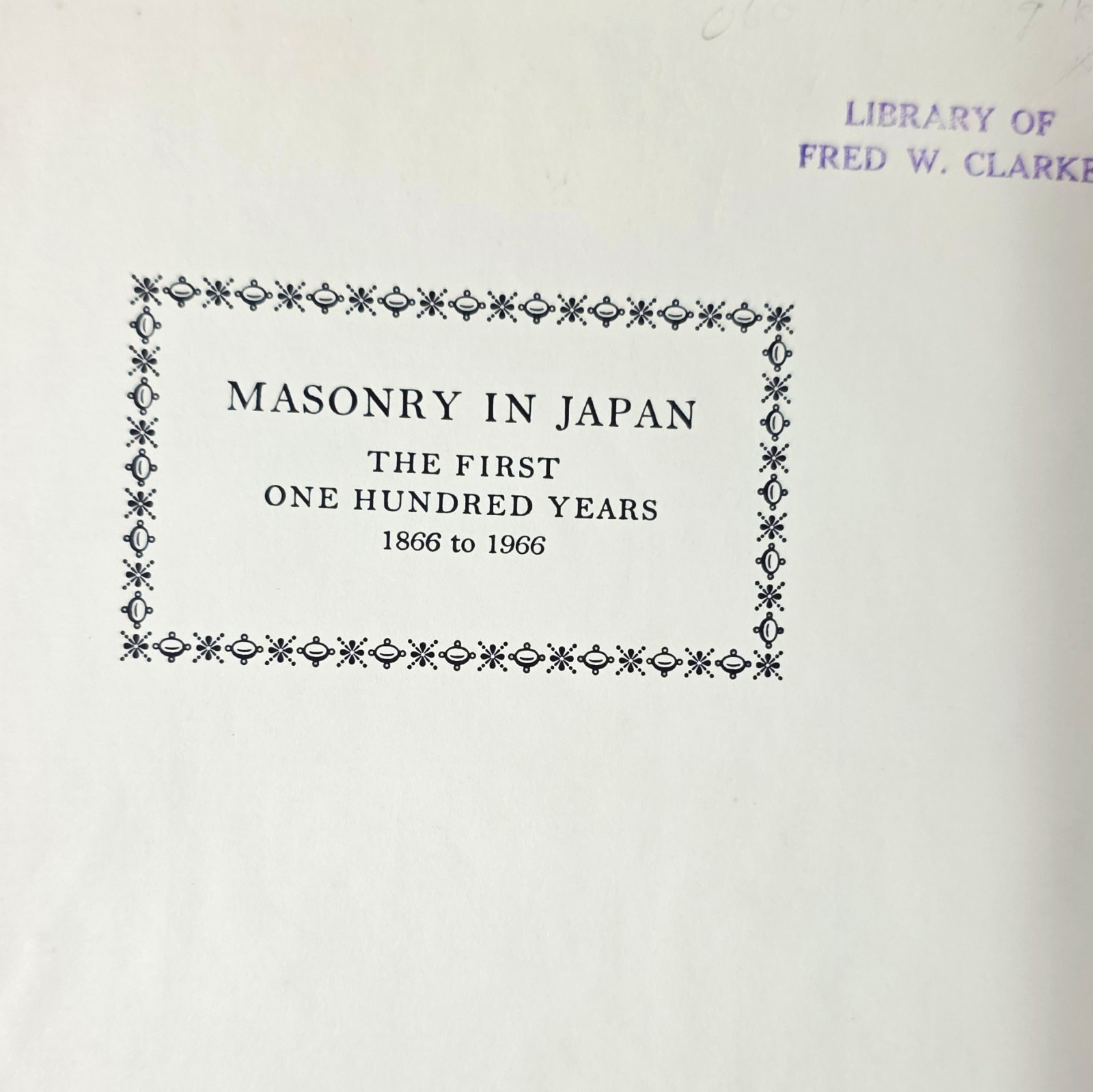 Masonic Masonry in Japan: The First One Hundred Years 1866-1966 (1966)