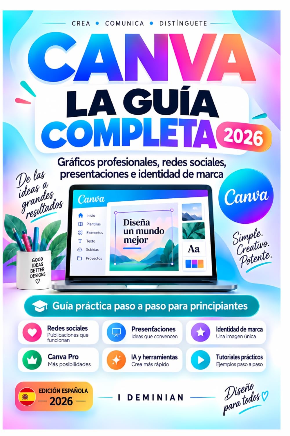 CANVA LA GUÍA COMPLETA EN ESPAÑOL: Desde la Creación de la Cuenta hasta el Domin