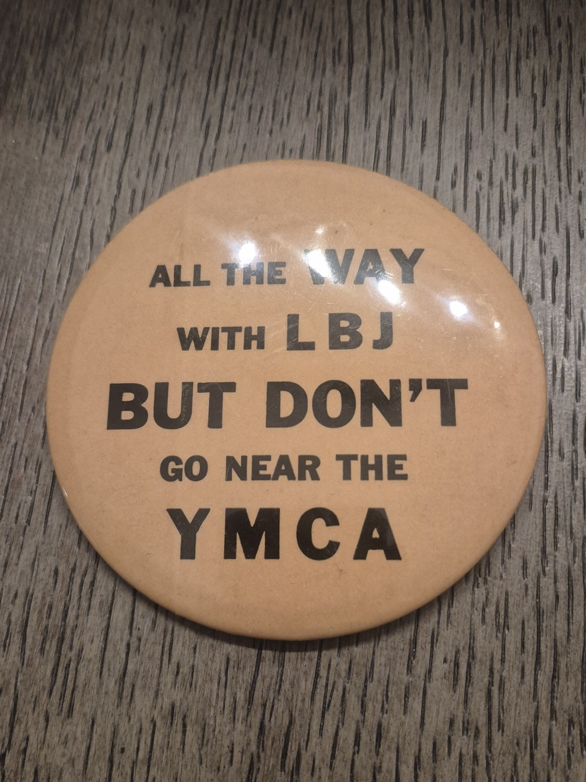 1968 Anti LBJ Want A BJ All The Way Lyndon Johnson Political Pin Button RARE