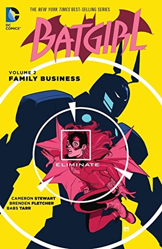 Batgirl 2: Family Business By Cameron Stewart, Brenden Fletcher