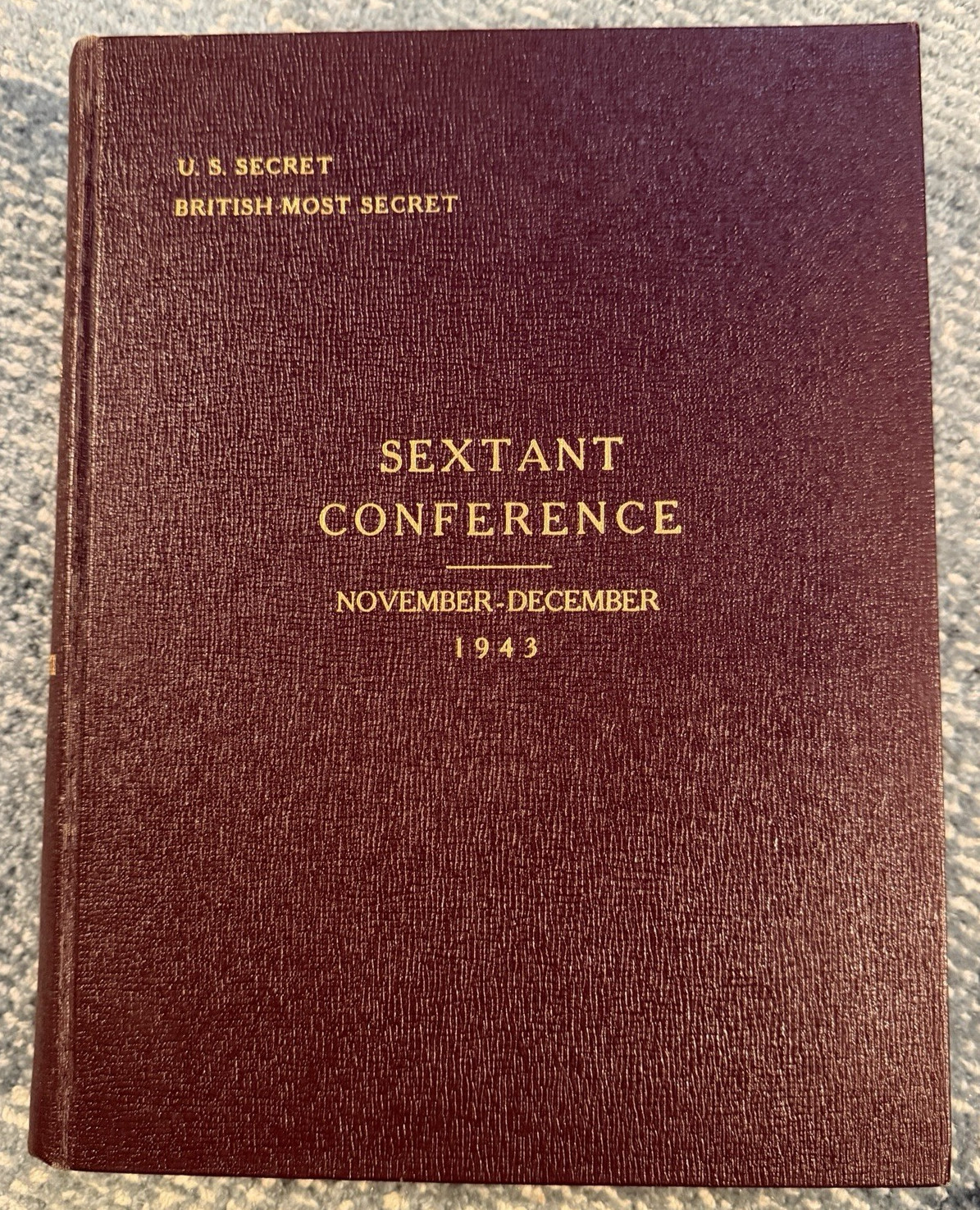 *ORIGINAL* 1943 WWII SEXTANT EUREKA Cairo Tehran SECRET CCS Conference Papers 38