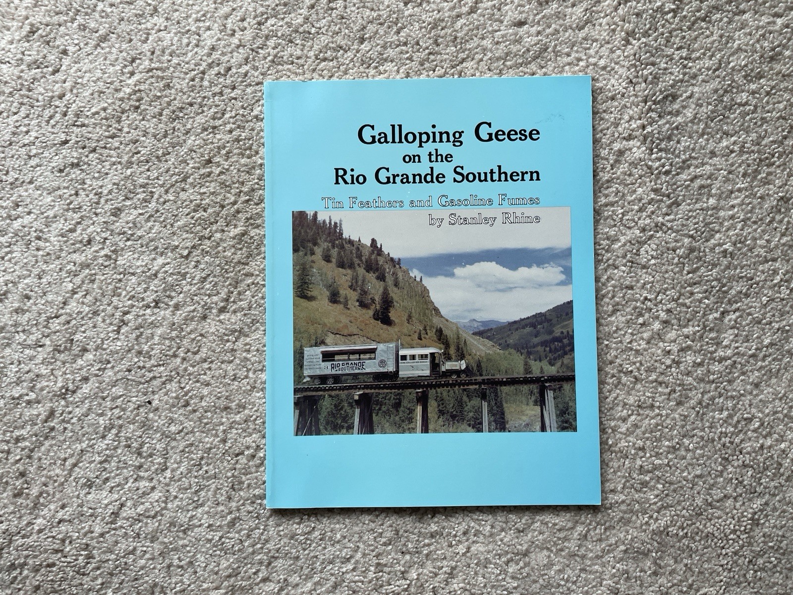 Galloping Geese On The Rio Grande Southern Stanley Rhine Paperback Railroad Book