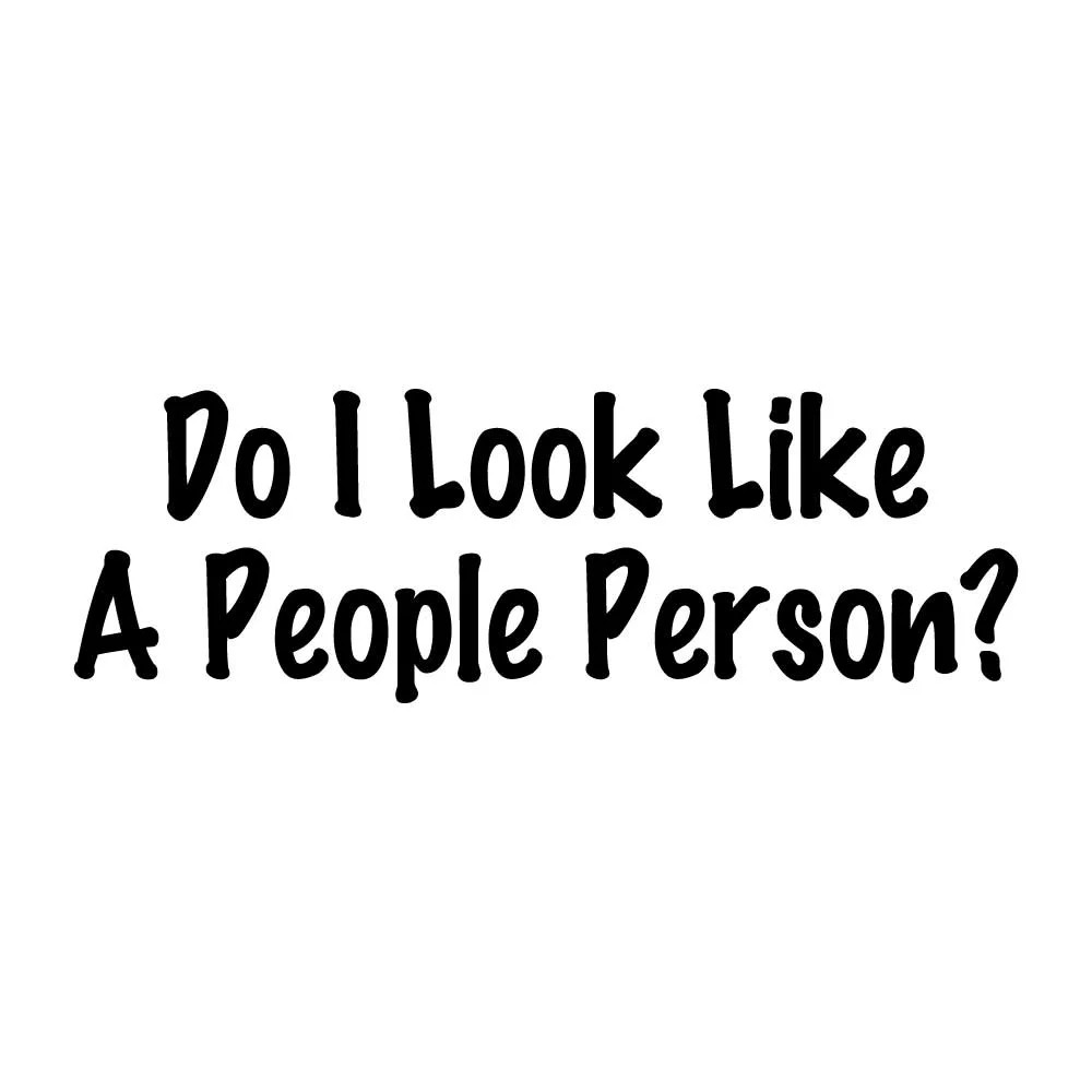 Do I Look Like A People Person Decal Sticker Black Die Cut Vinyl