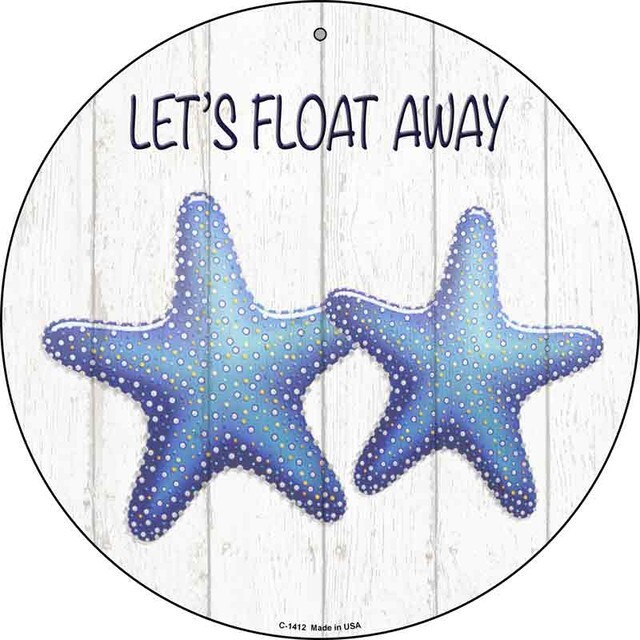 Lets Float Away Novelty Round Circular Metal Sign 8\