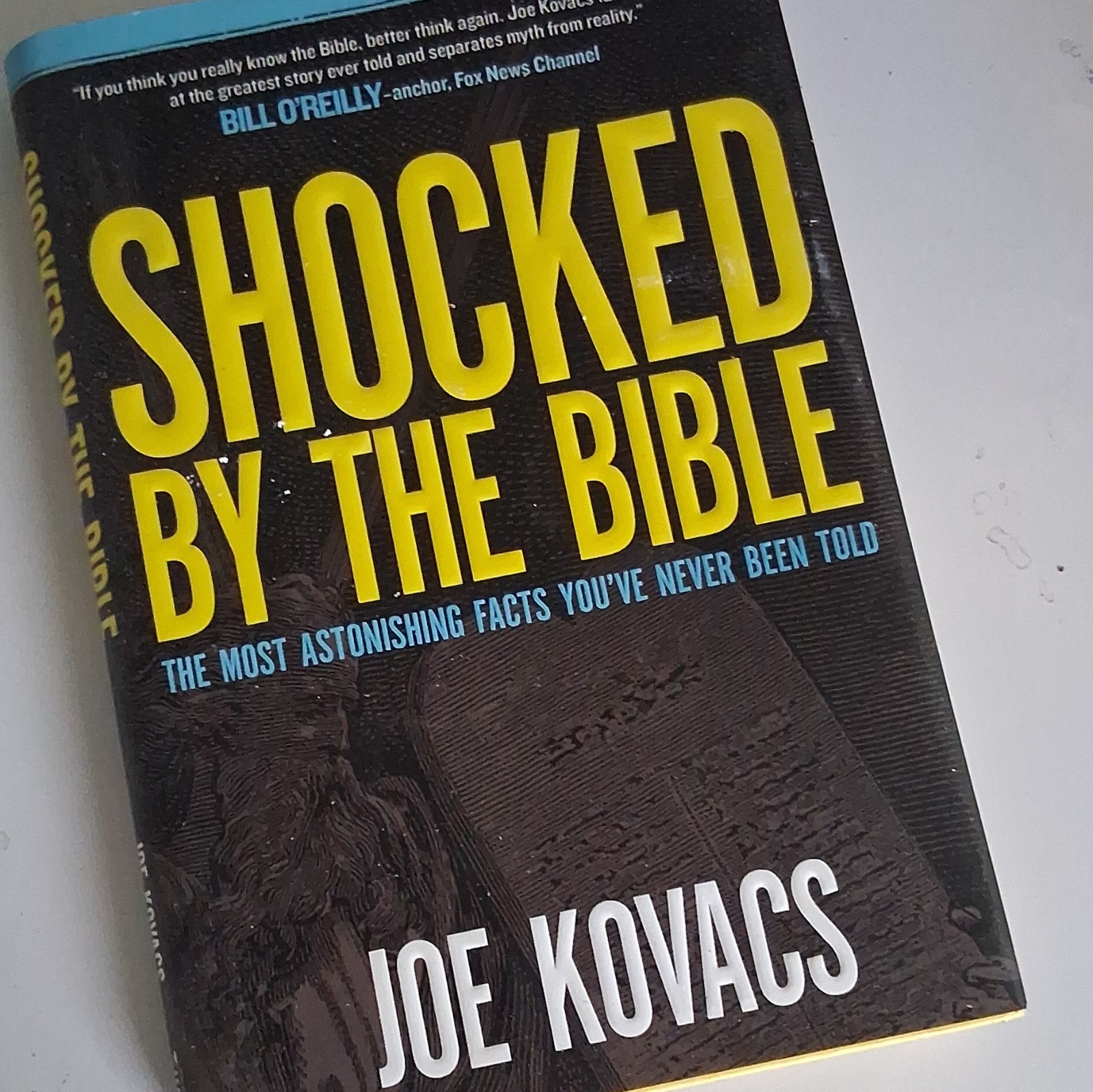 Shocked by the Bible , the most astonishing facts you've never been told