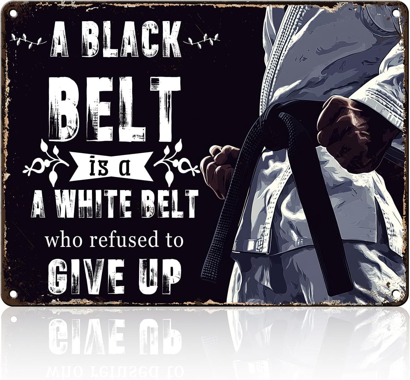 Karate Belts Sign A Black Belt is White Belt Who Tin Metal Signs Home Décor Mart