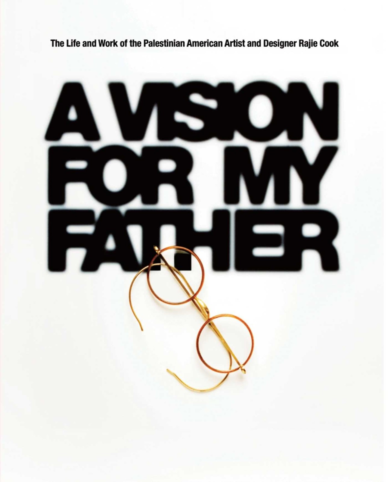 Interlink Books A Vision for My Father – Life and Work of Palestinian-American