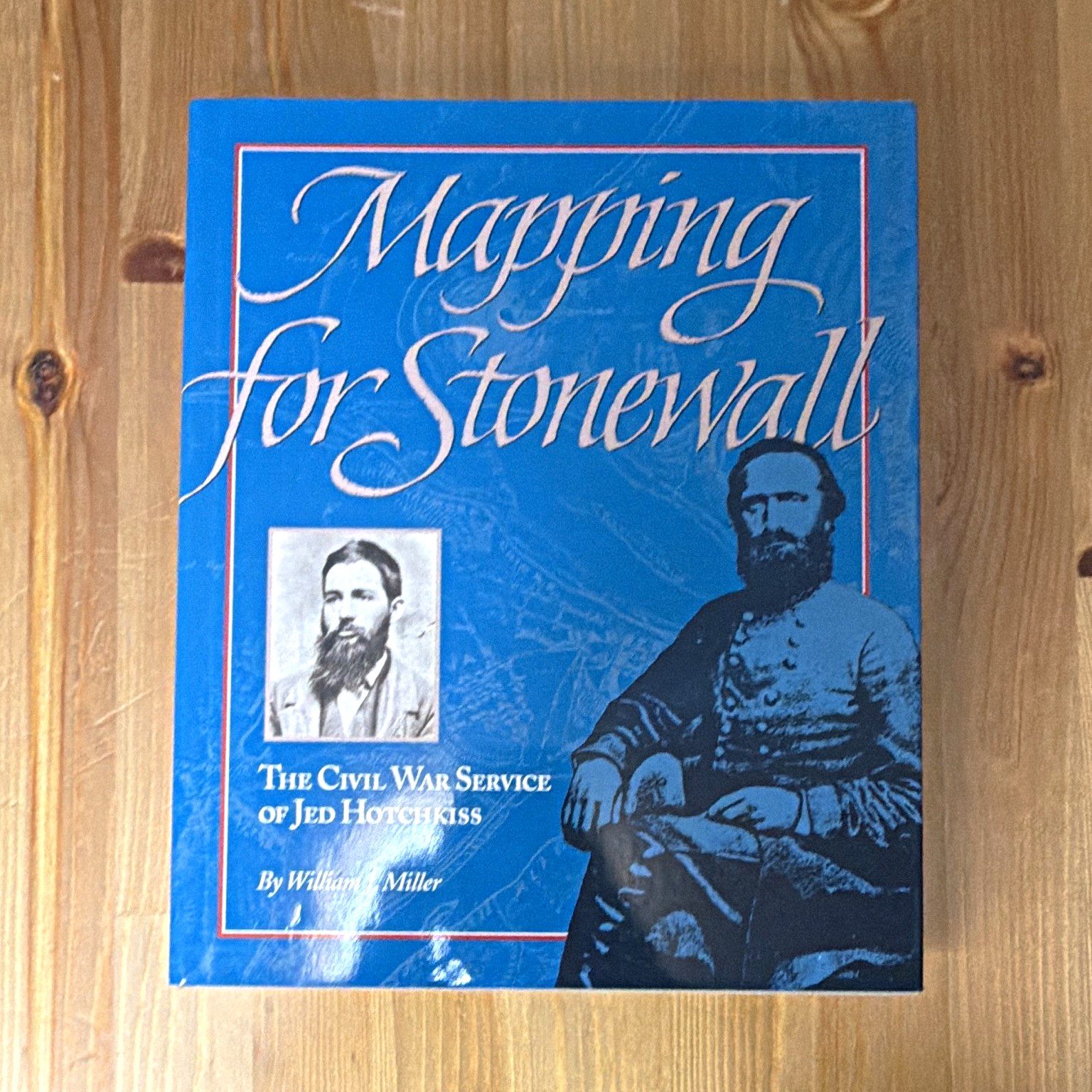 Mapping for Stonewall Civil War (1861-65) William J. Miller Hardcover