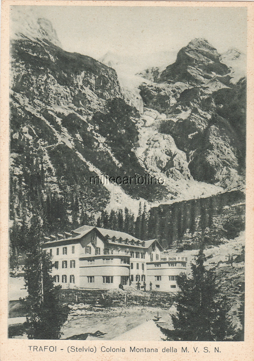 * STELVIO - Trafoi - Colonia Montana MVSN
