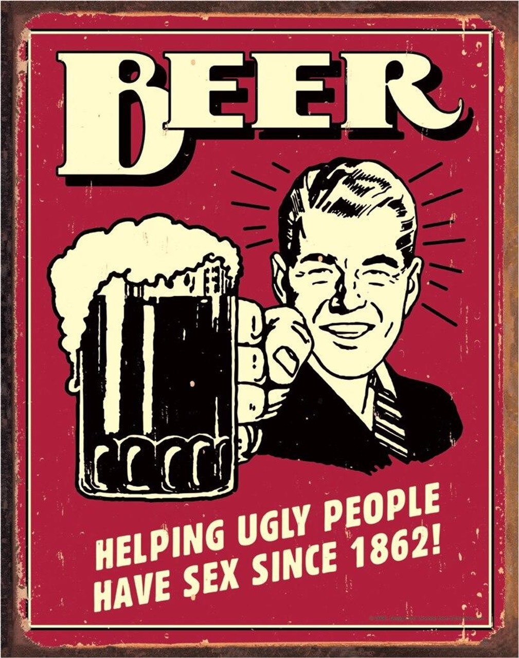 Beer helping Ugly People have sex Tin Sign wall decor 12.5
