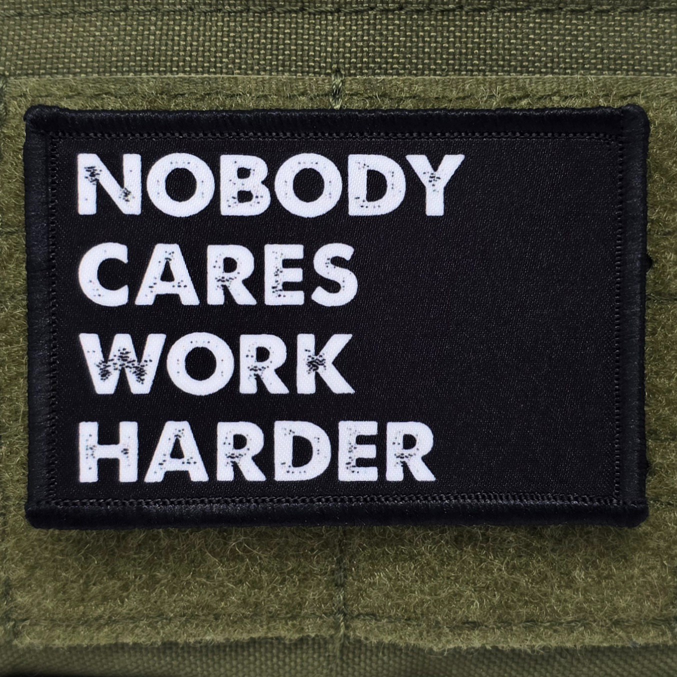 Nobody Cares Work Harder Patch Moral Tactical Meme USA Hook & Loop 3x2