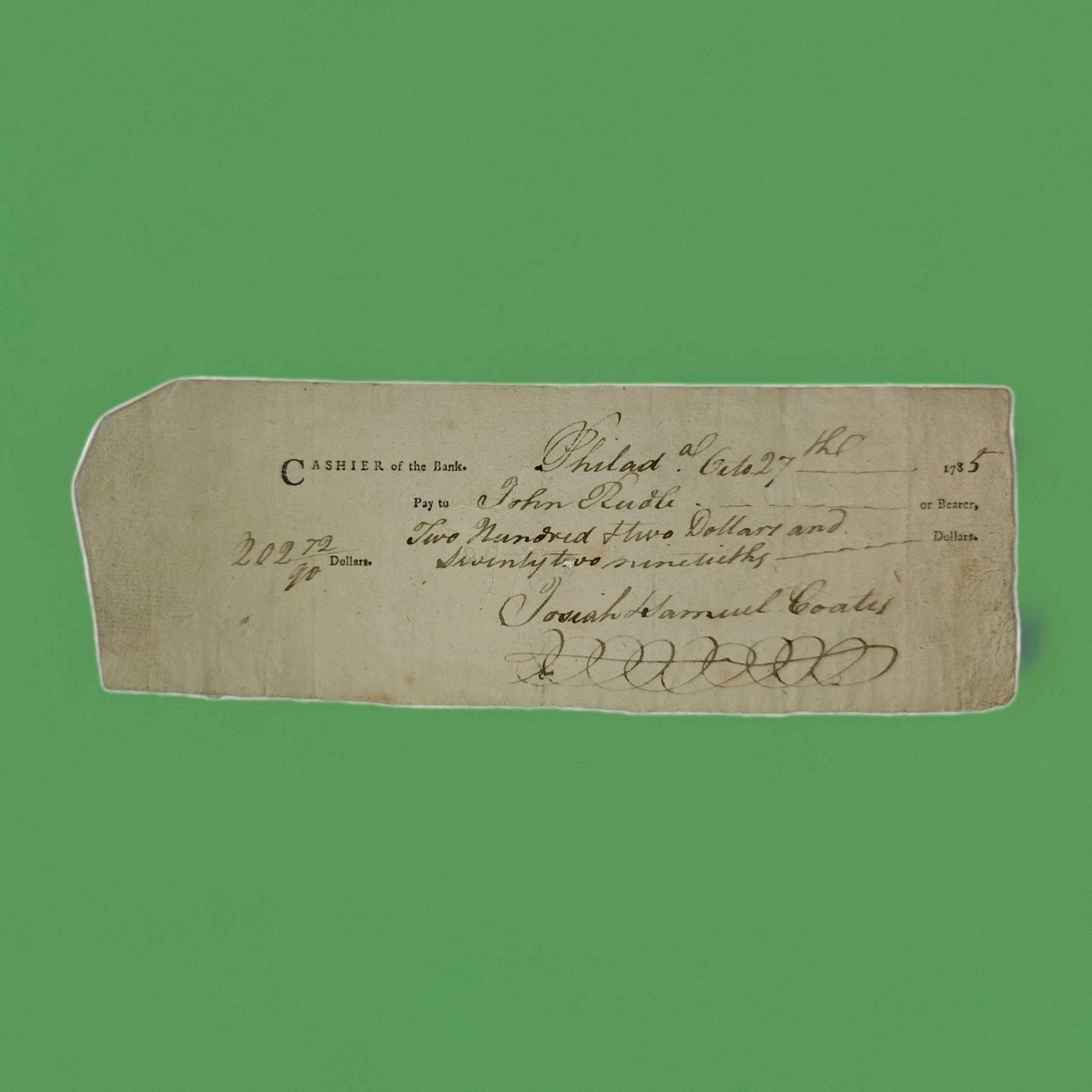 1785 Philadelphia Bank Draft Signed by Josiah and Samuel Coates to John Rudle