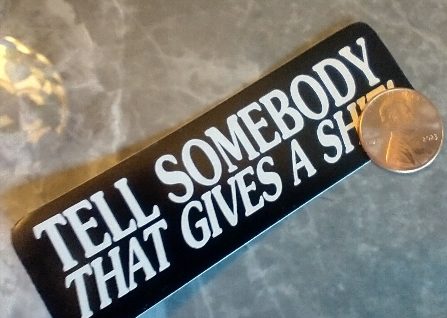 Tell Somebody That Gives A Sh*t Decal Sticker Handmade Vinyl Funny Car Bumper