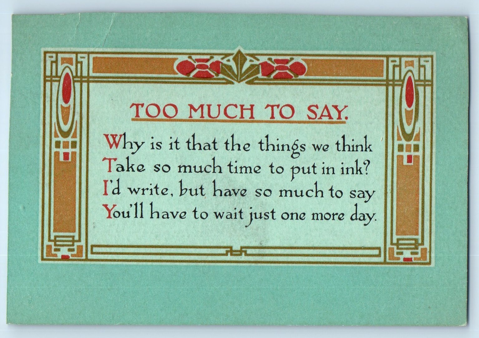 c1910's Too Much To Say Motto Arts Crafts Unposted Antique Postcard