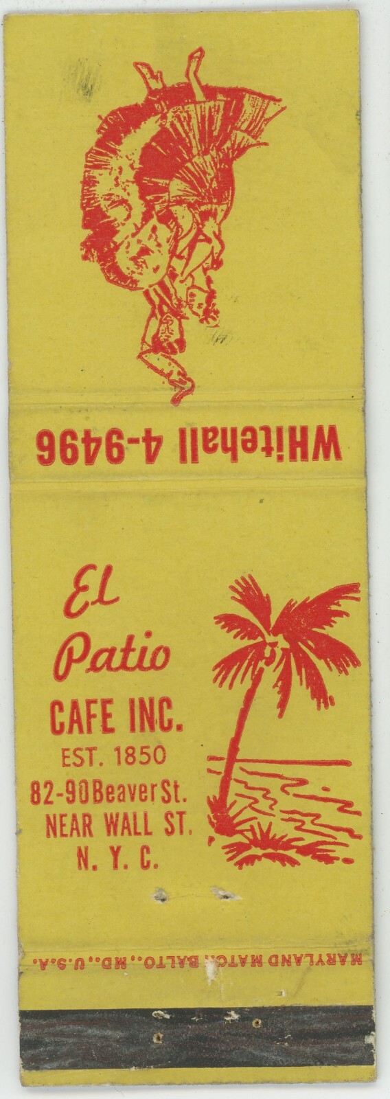 El Patio CAFE INC. EST. 1850 82-90 Beaver st NEAR WALL ST. Matchbook Cover  D-6