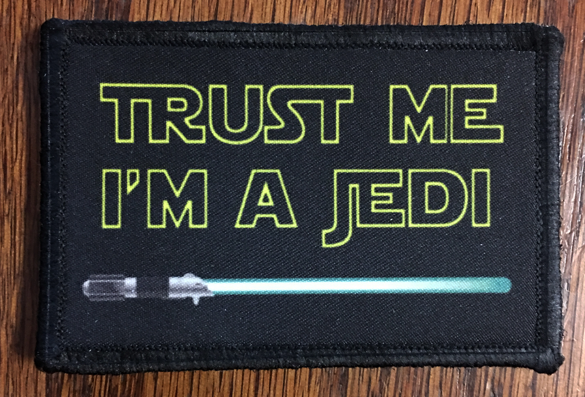 Trust Me I'm A Jedi Morale Tactical ARMY Hook Military USA