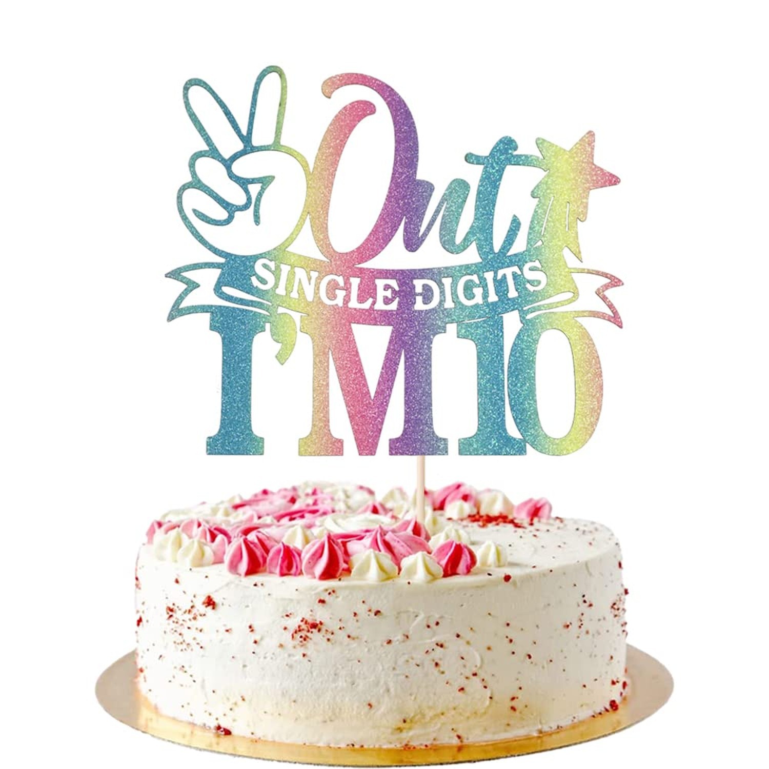 Out Single Digits I'm 10 Cake Topper,10th Birthday Cake Decor | The Color Dou...
