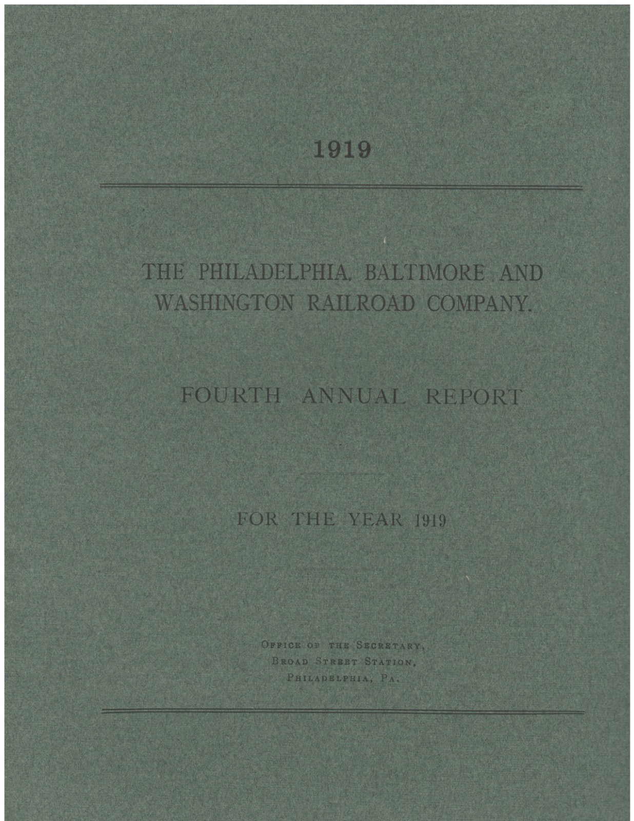 The Philadelphia, Baltimore & Washington Railroad Company 1919 Annual Report 4th