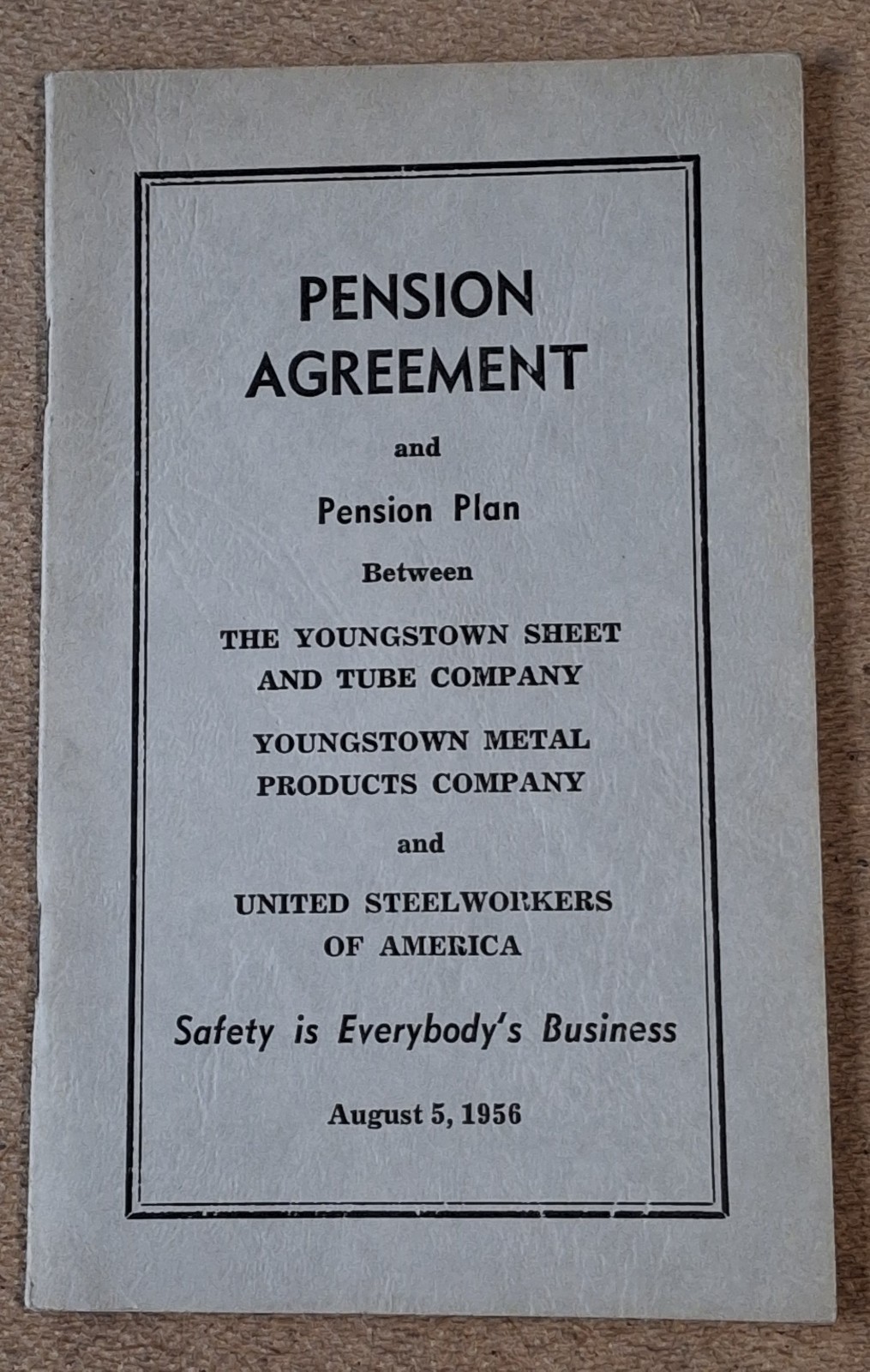 Vintage 1956 YOUNGSTOWN SHEET TUBE METAL PRODUCTS CO. PENSION AGREEMENT USWA