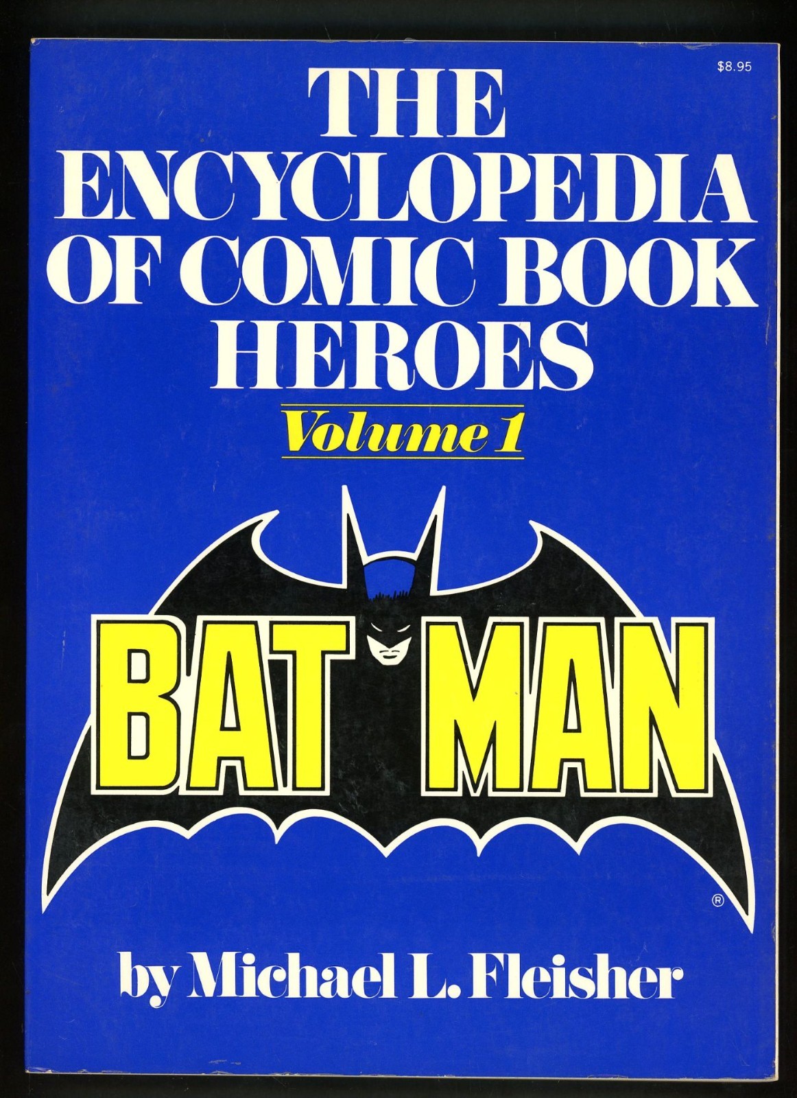The Encyclopedia Of Comic Book Heroes: Volume 1: Batman - 1st edition 1976 - vg-