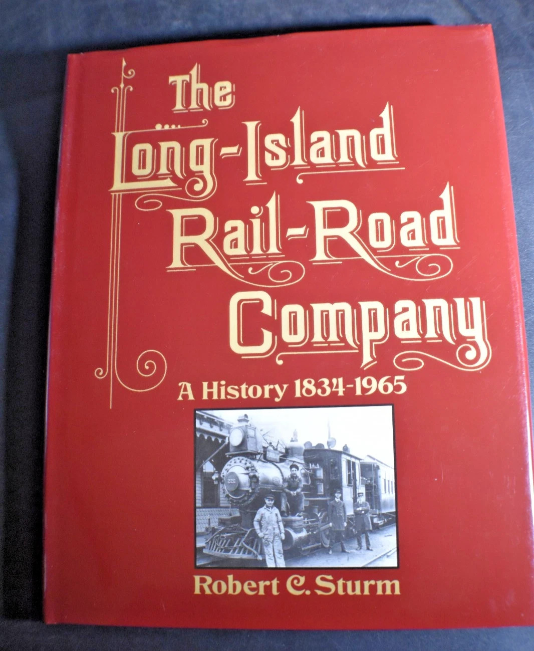 The Long-Island Rail-Road Company; A History 1834-1965, Robert C. Sturm -Sealed
