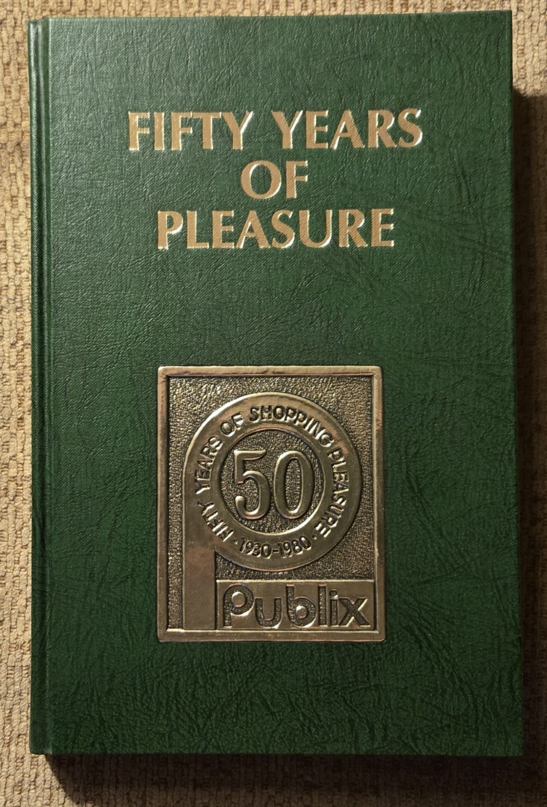Publix Fifty Years of Pleasure 50th Anniversary HC Book 1980 1st Edition in VGC