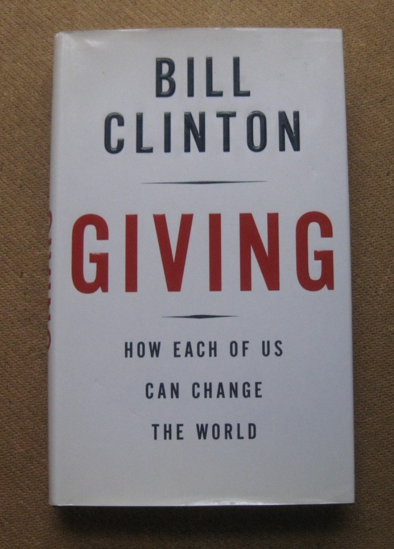 SIGNED - GIVING by President Bill Clinton  - 1st/1st HCDJ 2007 - fine
