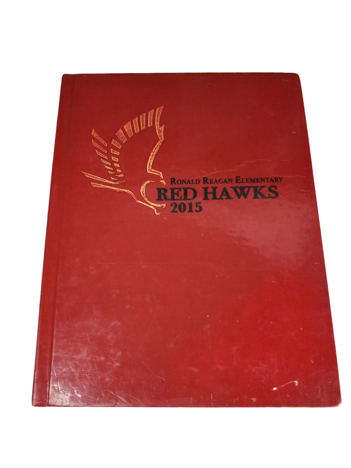 Ronald Reagan Elementary Red Hawks Yearbook 2014 - 2015 Sanger California