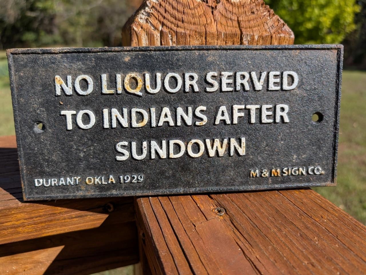 DURANT OK 1929 CAST IRON BAR SIGN NO LIQUOR SERVED TO INDIANS AFTER SUNDOWN