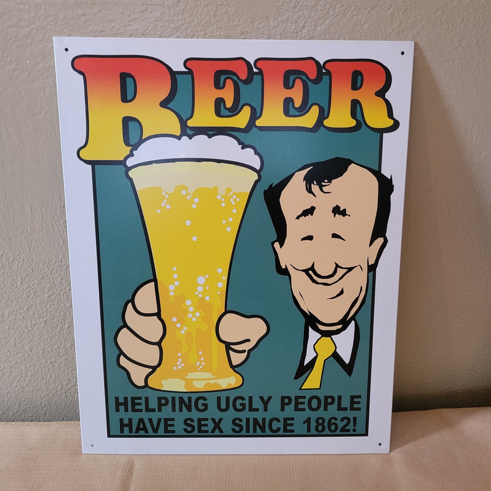 BEER Helping Ugly People Have Sex Since 1862 Metal Sign 12x16” Vintage 1990’s