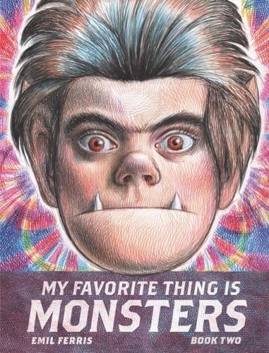 My Favorite Thing Is Monsters Book Two - Paperback By Ferris, Emil - NEW