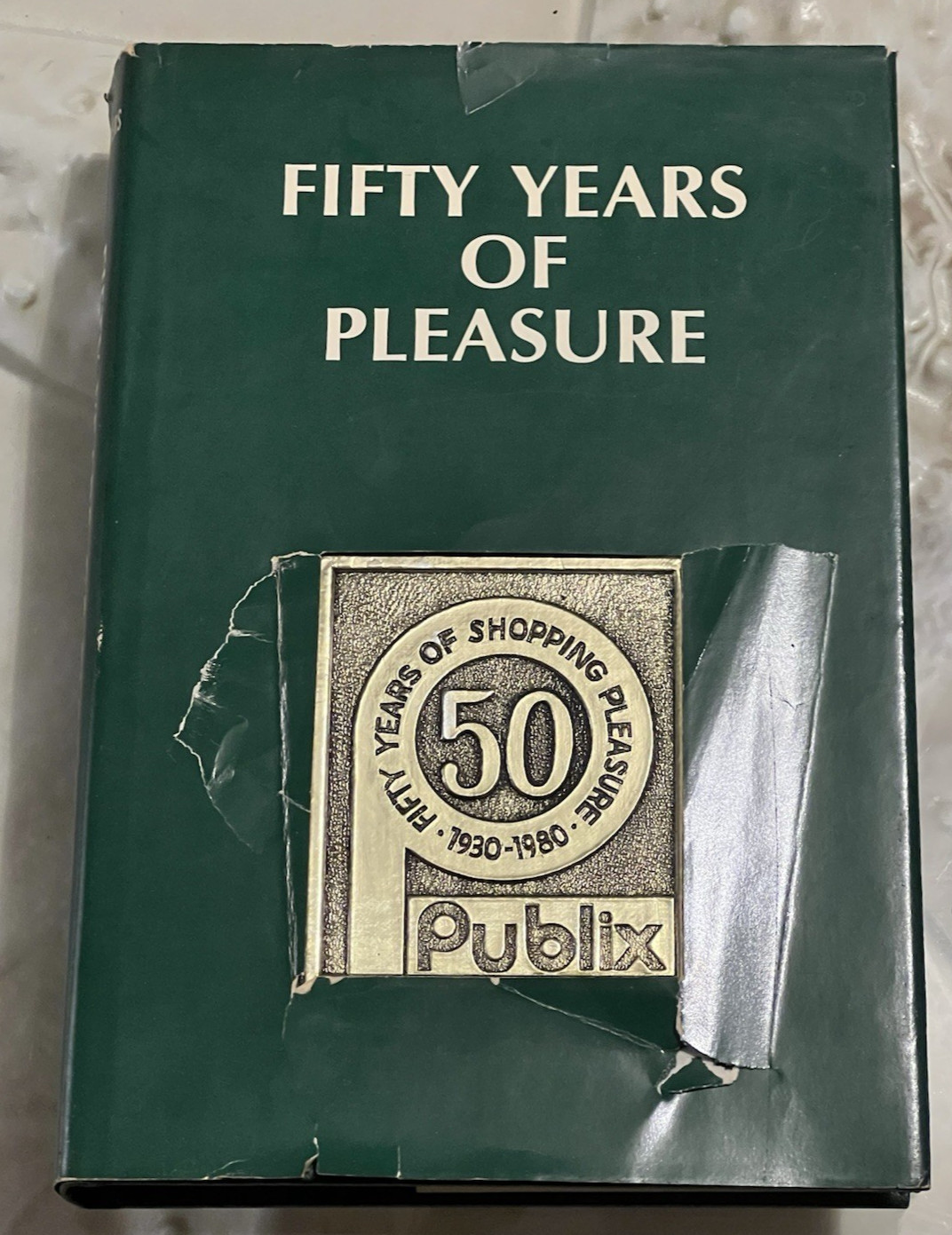 Fifty Years of Pleasure The Illustrated History of Publix Super Markets, Inc.