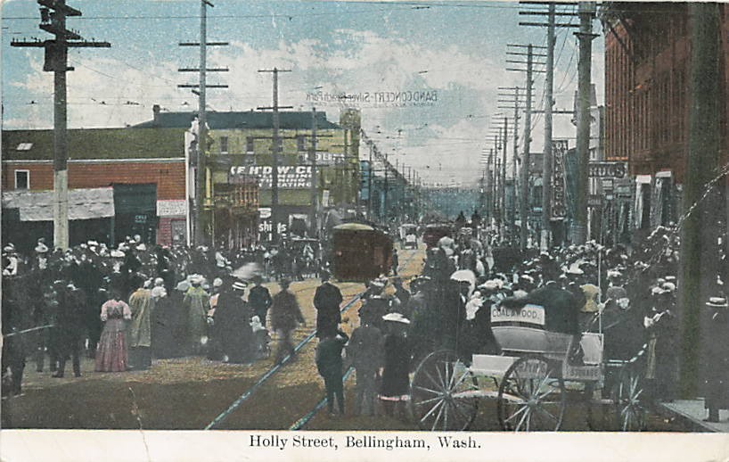Postcard WA: Holly Street Scene, Bellingham, Washington DB Posted 1909