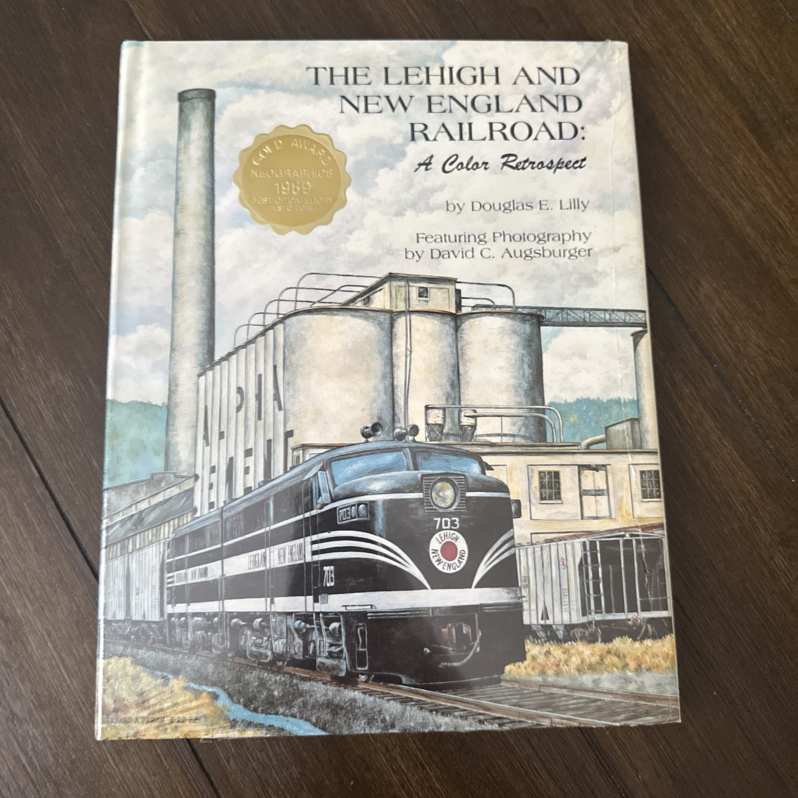 Lehigh and New England Railroad Hardcover Book By Douglas Lilly SEALED