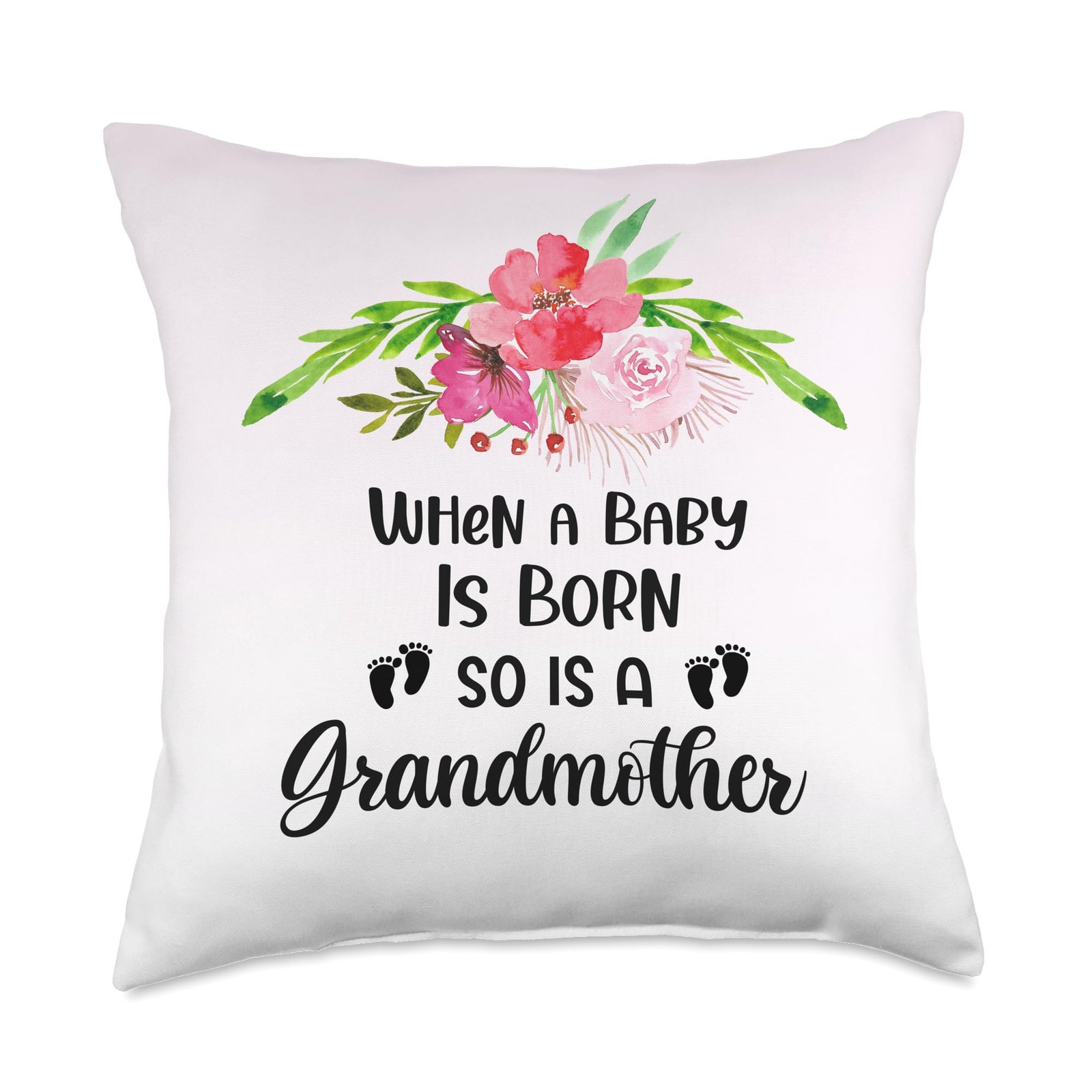 First Time Grandmother Pillow When A Baby Is Born So Is A Grandmother Throw