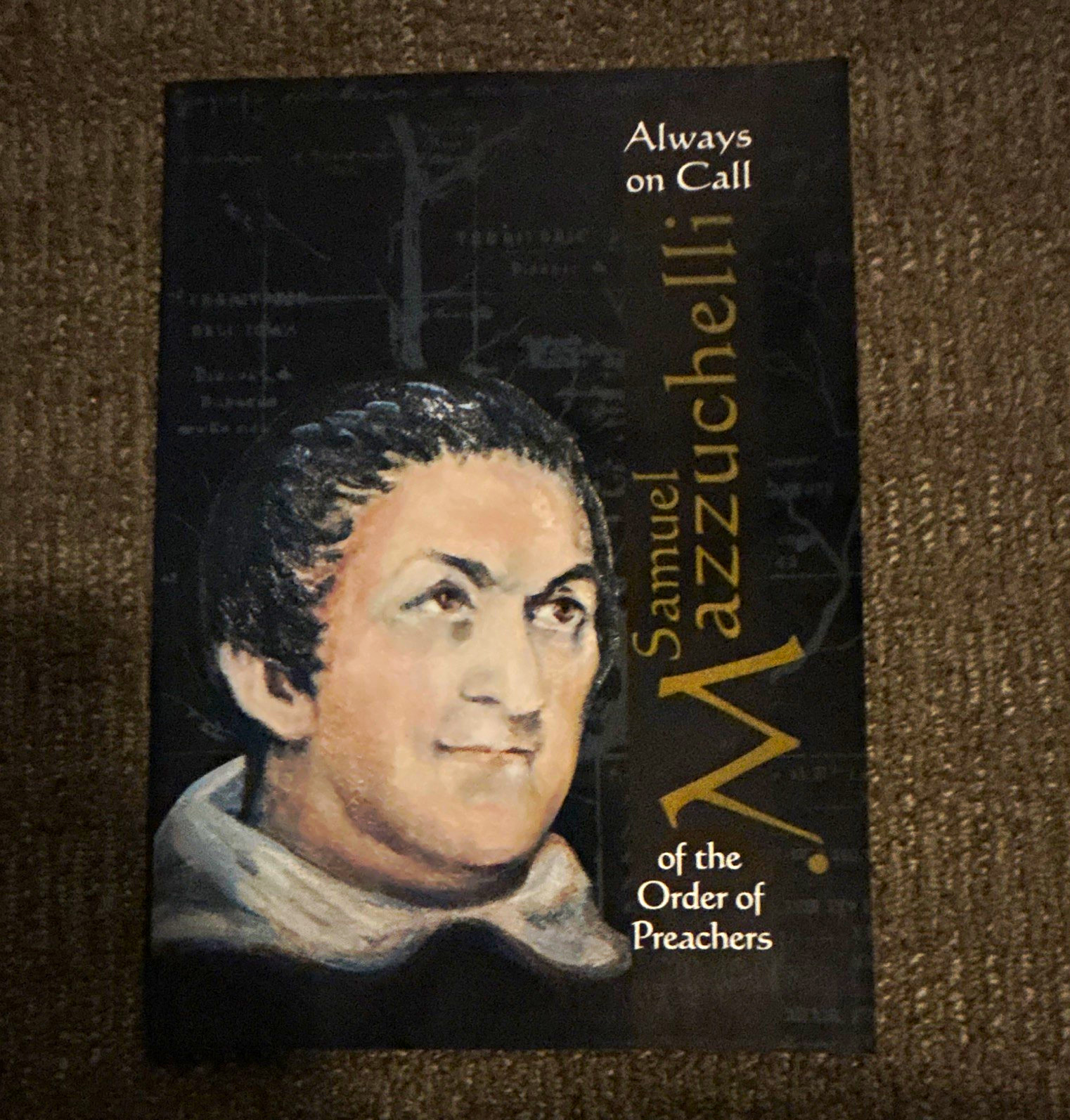 Always on Call: Samuel Mazzuchelli of the Order of Preachers (1806-1864)