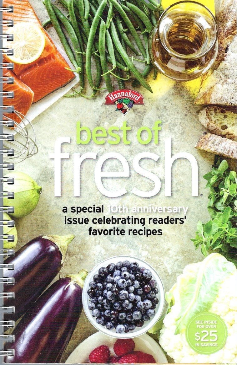 Hannaford Best of Fresh, a Special 10th Anniversary Issue PB Coil Bound 2014