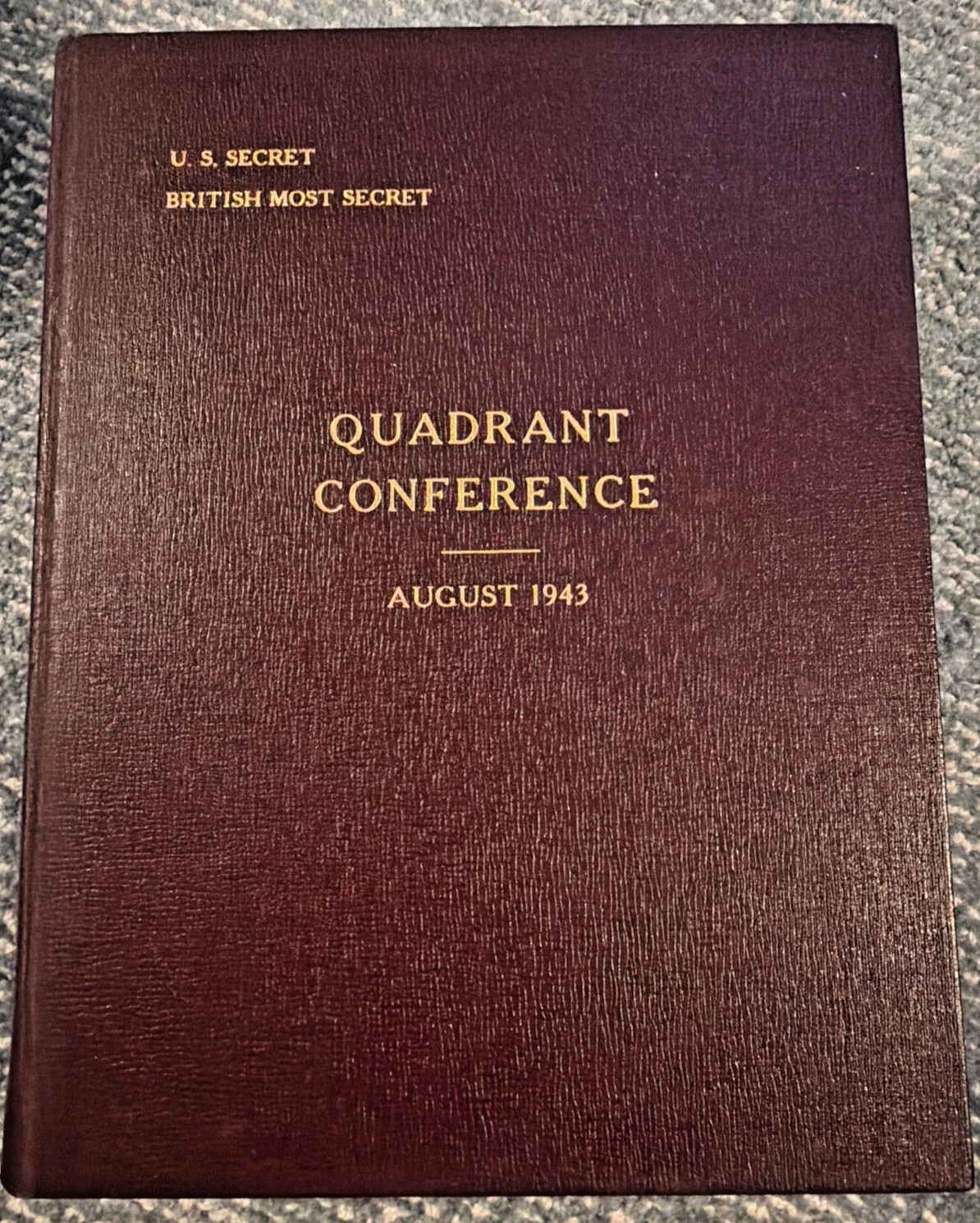 *ORIGINAL* 1943 WWII QUADRANT Quebec Conference SECRET CCS Papers Copy 52